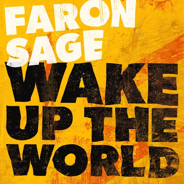 Wake Up The World by Faron Sage - Subvert