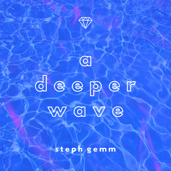 A Deeper Wave by Steph Gemm - Subvert